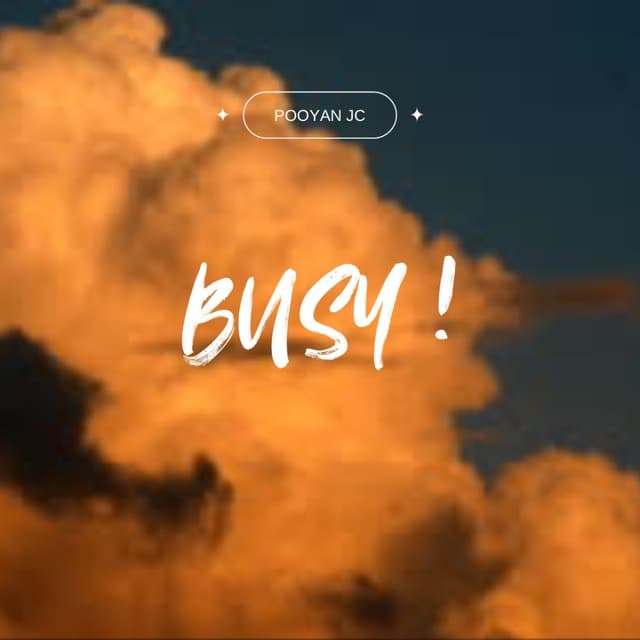 Busy · Pooyan JC