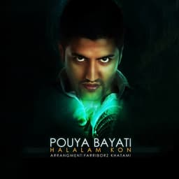 Halalam Kon · Pouya Bayati