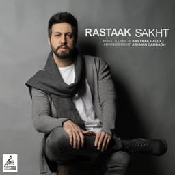 Sakht · Rastaak