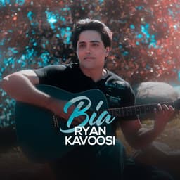 Bia · Ryan Kavoosi