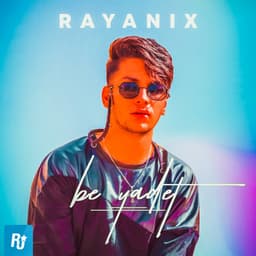 Be Yadet · Rayanix