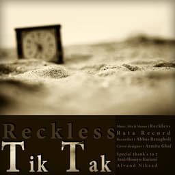 Tik Tak · Reckless