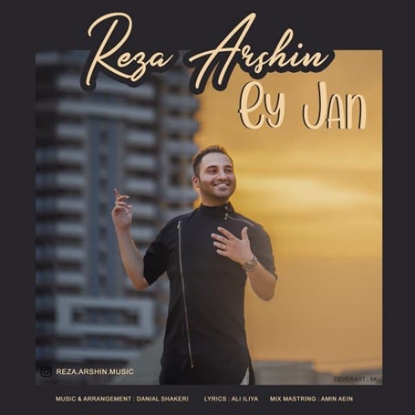 Ey Jan · Reza Arshin