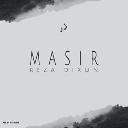 Masir · Reza Dixon