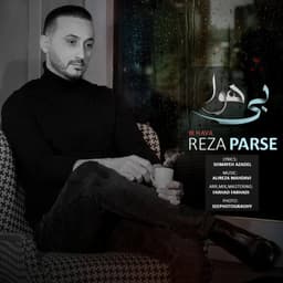 Bi Hava · Reza Parse