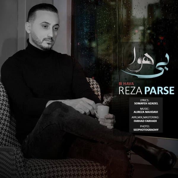Bi Hava · Reza Parse