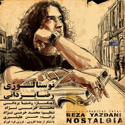 Nostalgy · Reza Yazdani