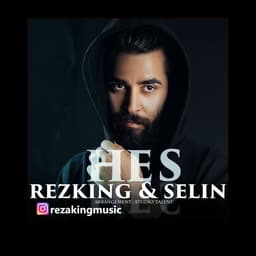 Hes (Ft Selin) · Reza King
