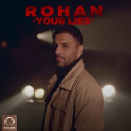 Your Lies · Rohan