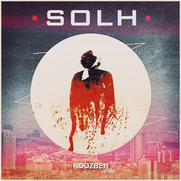 Solh · Roozbeh