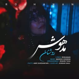 Madhosh · Roshanan