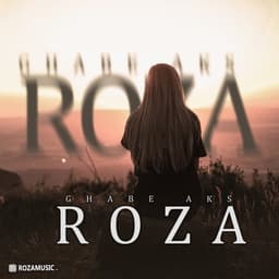 Ghabe Aks · Roza