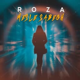 Mesle Sabegh · Roza