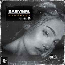 Babygirl · RudeBeny