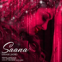 Ehsase Jadid · Saana