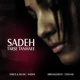 Tarse Tanhaee · Sadeh