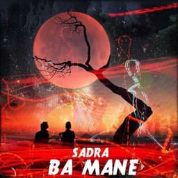 Ba Mane · Sadra