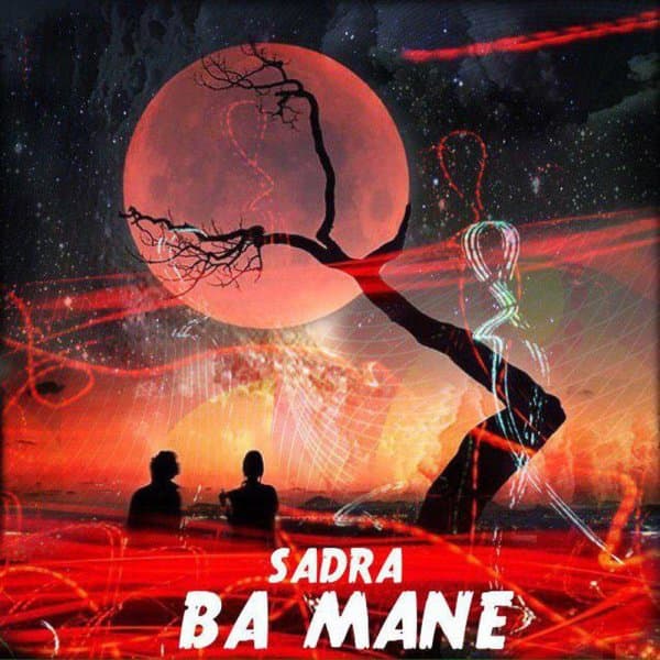 Ba Mane · Sadra