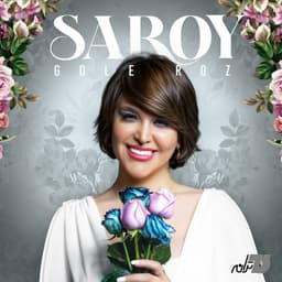 Gole Roz · Saroy