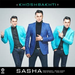 Khoshbakhti · Sashaa