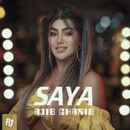 Ajib Gharib · Saya