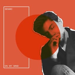 On My Mind · Senmo