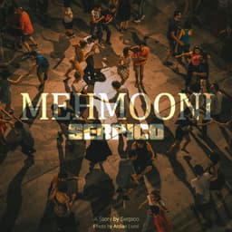 Mehmooni · Serpico