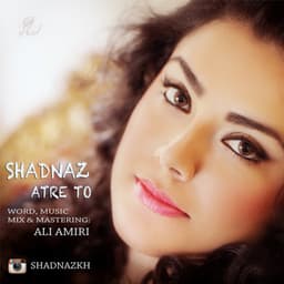 Atre To · Shadnaz