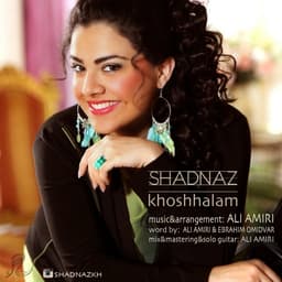 Khoshhalam · Shadnaz