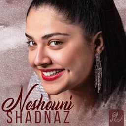 Neshouni · Shadnaz