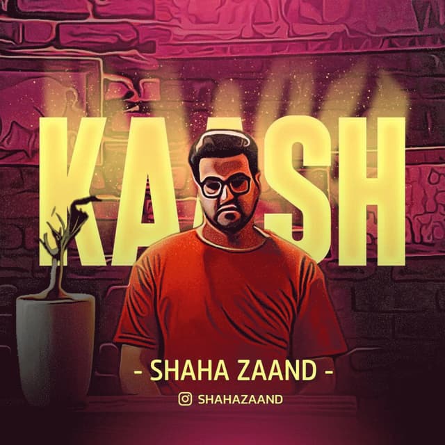 Kaash · Shahazaand