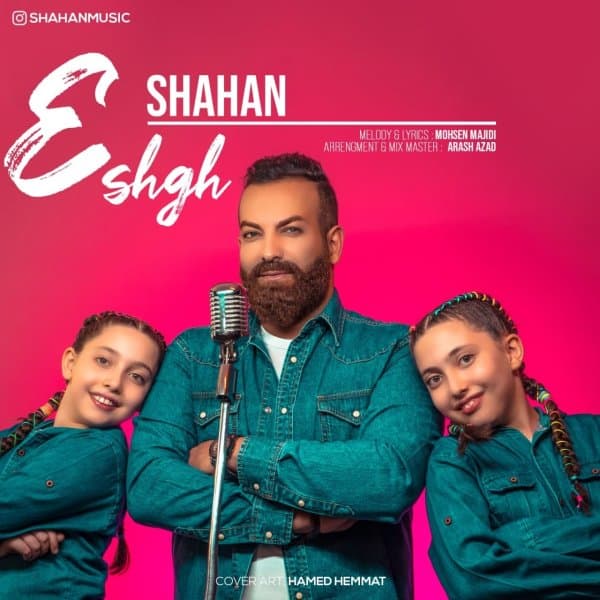 Eshgh · Shahan