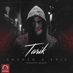 Tarik · Shahed & Mohammad Eric