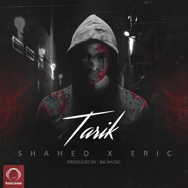 Tarik · Shahed & Mohammad Eric