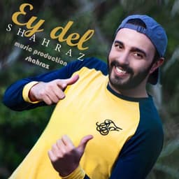 Ey Del · Shahraz