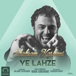Ye Lahze · Shahrum K