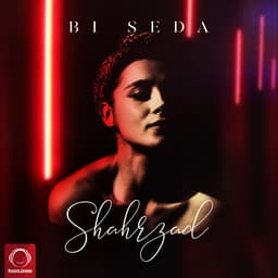 Bi Seda · Shahrzad