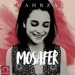 Mosafer · Shahrzad
