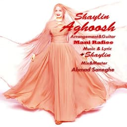 Aghoosh · Shaylin