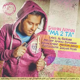 Ma 2Ta · Shahin Ariyan