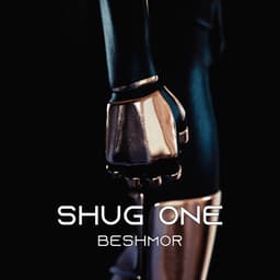 Beshmor · Shug One