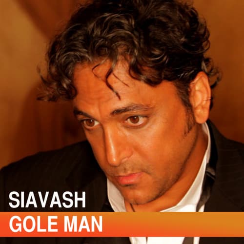 Gole Man · Siavash
