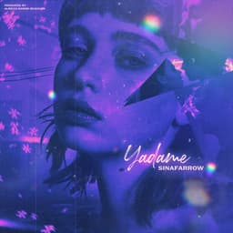 Yadame · Sina Farrow