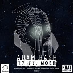 Adam Bash · T7 & Moer