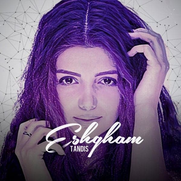 Eshgham · Tandis