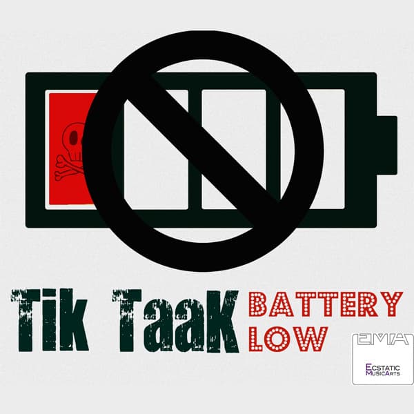 Battery Low · Tik Taak