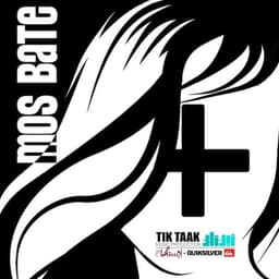 Mos Bate · Tik Taak