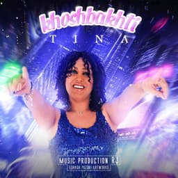 Khosh Bakhti · Tinaa