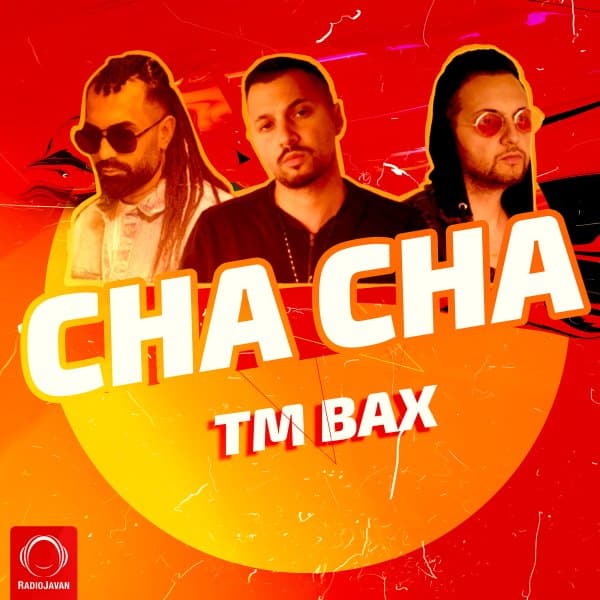 Cha Cha · TM Bax