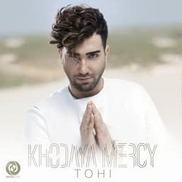 Khodaya Mercy · Tohi